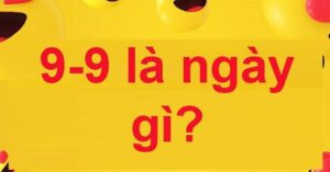 Ngày 9/9 là ngày gì? Những điều đặc biệt của ngày này